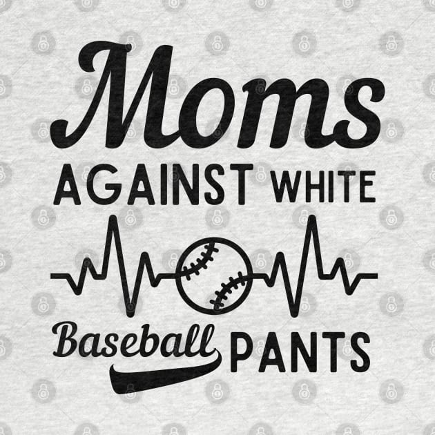 Moms Against White Baseball Pants by Magnificent Butterfly